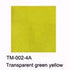TM-002-4A Transparent green yellow(600mm*1meter)